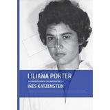 Liliana Porter En Conversacion Con Ines Katzenstei(hardback)