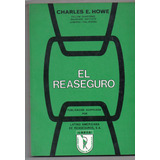 El Reaseguro - Charles - E. Howe - Antiguo