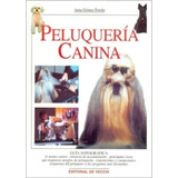 Peluqueria Canina, De Gomez Ferran Anna. Editorial Vecchi, Tapa Dura En Español, 1900