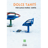 Libro: Dolce Tahití (spanish Edition)