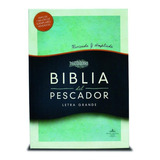 Biblia Del Pescador Letra Grande, Revisada Y Ampliada Rv1960