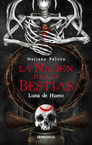 La Nación De Las Bestias 3: Luna De Hueso: Blada, De Mariana Palova., Vol. 3.0. Editorial Oceano, Tapa 1.0, Edición La Nación De Las Bestias En Español, 2023