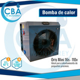 Bomba De Calor Oris Mini 16,000 Btu En 110v Alberca Y Spa