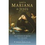 Libro. Santa Mariana De Jesus La Azucena De Quito