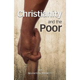 Christianity And The Poor - Prof Quinton J Howitt (paperb...