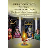 Libro: Parcel Of Doom (wurst Contact Iii): The Kazoo Of The