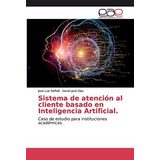 Libro: Sistema De Atención Al Cliente Basado En Artificial.: