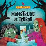 Monstruos De Terror - Cande Y Nico - Mayuscula - Esses, De Esses, Florencia. Editorial Az, Tapa Blanda En Español, 2021