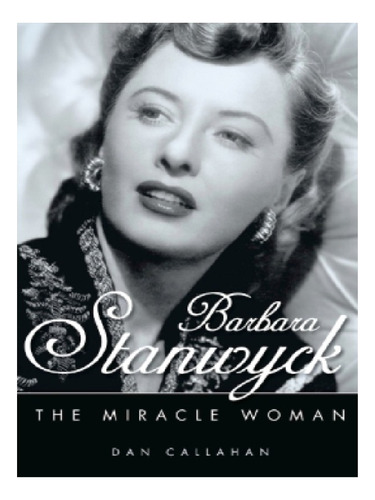 Barbara Stanwyck - Dan Callahan. Eb11