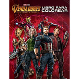 Vengadores : Infinity War : Libro Para Colorear