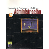 Fundamentos De Administración, A. J. Dubrin, Ed. Thomson, 5e