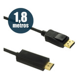 Cabo Displayport Para Hdmi Fullhd 1,80 Metros