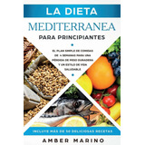 Libro La Dieta Mediterránea Para Principiantes: El Plan Si