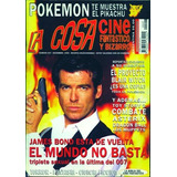 La Cosa #47 Dic 1999 Agente 007 James Bond Porsters Pokémon