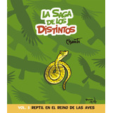 Saga De Los Distintos, La Vol 3 Reptil En El Reino De Las Av