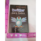 Twitter Para Todos Su Negocio En 140 Caracteres 