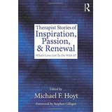 Libro Therapist Stories Of Inspiration, Passion, And Renew O