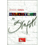 Marketing En Grafiti: Marketing En Grafiti, De Michael Saren. Serie 9708170673, Vol. 1. Editorial Difusora Larousse De Colombia Ltda., Tapa Blanda, Edición 2007 En Español, 2007