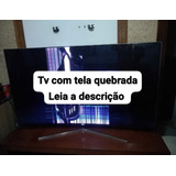 Tv Samsung 65 Polegada Curvada Un65ks9000g - Tela Quebrada 