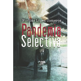 Libro: Pandemia Selectiva (contratame Y Gana) (spanish Editi