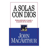 A Solas Con Dios (bolsillo) - John Macarthur®