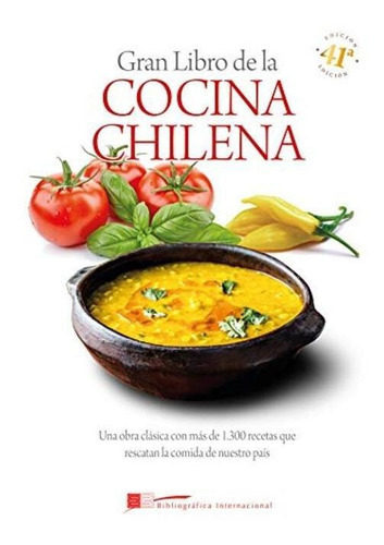 Libro Gran Libro De La Cocina Chilena. Envio Gratis, De Varios Autores. Editorial Bibliográfica, Tapa Dura En Castellano