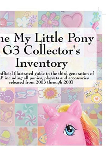 Libro: The My Little Pony G3 Collectorøs Inventory: