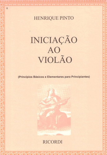 Método Iniciação Ao Violão Vol 1 - Henrique Pinto