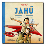 Libro Jahu Sonho Com Asas De Jaf Ivan Panda Books