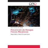 Libro: Prevención De Riesgos Físicos Mecánicos: Seguridad Y