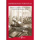 Impresiones Porteñas De Laura Malosetti Costa