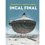 Incal Final - Integral - Jodorowsky / Ladrönn / Moebius