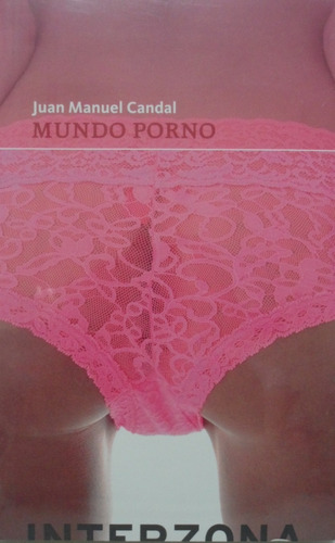 Mundo Porno Juan Manuel Candal Nuevo En Su Funda Original
