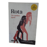 Rota Se Camina Igual - Lorena Pronsky