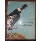 Libro De Carlos Vigil- Aves Argentina Y Sudaméricanas1°edici