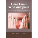 Libro: Here I Am! Who Are You?: Resolving Conflicts Between