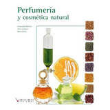 Perfumeria Y Cosmetica Natural - Molinero Leyva, Inmacula...