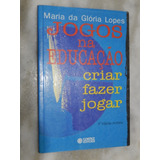 Jogos Na Educação Criar Fazer Jogar - 4ª Edição