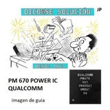 Circuito Integrado Pm670 Power Ic Qualcomm Bga Pm 670