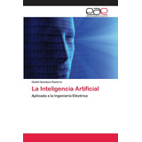 Libro: La Inteligencia Artificial: Aplicada A La Ingeniería 