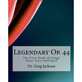 Libro Legendary Op. 44 - Dr Greg Jackson