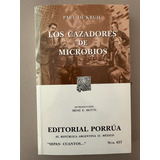 Libro Los Cazadores De Microbios De Paul De Kruif