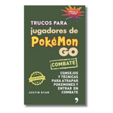 Trucos Para Jugadores De Pokemon Go - Libro Original