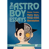 Libro The Astro Boy Essays: Osamu Tezuka, Mighty Atom, And