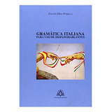 Livro Gramatica Italiana Para Uso De Hispanohablan  De Diaz