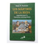 Los Mártires De La Rioja - Pablo Patrone