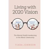 Libro Living With 2020 Vision: The Mental Health Awakenin...