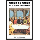 Quien Es Quien En El Nuevo Testamento - Mandel,..., De Mandel, Da. Editorial Independently Published En Español