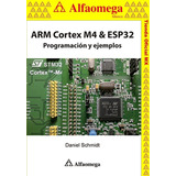 Arm Cortex M4 & Esp32 - Programación Y Ejemplos