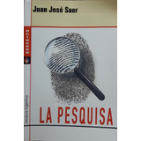 La Pesquisa Juan José Saer Octaedro Nuevo *